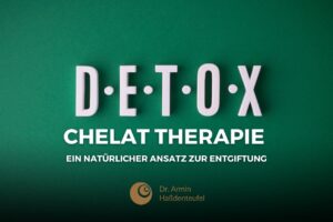 Entgiftung mit Chelattherapie-Blogbeiträge Haßdenteufel